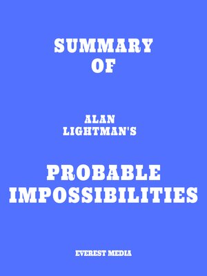 cover image of Summary of Alan Lightman's Probable Impossibilities